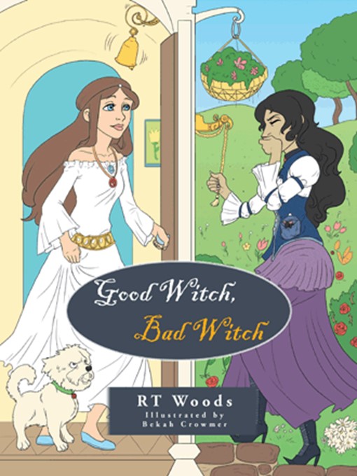 Title details for Good Witch, Bad Witch by R. T. Woods - Available